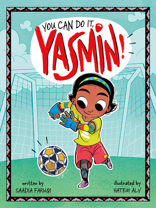 Saadia Faruqi创作的You Can Do It, Yasmin!作品的详细信息 - 可供借阅